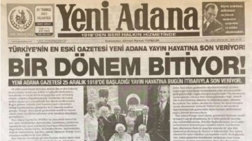 105 yıllık ‘Yeni Adana Gazetesi’ yayın hayatına son verdi