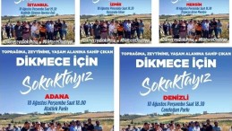 Dikmece için Adana, Mersin, Denizli, İzmir ve İstanbul’da eylem var