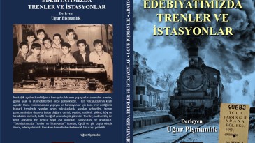 Aratos Yayınları’ndan bir kitap daha: “Edebiyatımızda Trenler ve İstasyonlar”