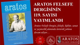 Aratos Felsefe Dergisi’nin 119’uncu sayısı yayımlandı