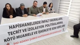 İHD Çukurova Cezaevleri Raporu’nda Tutsakların En Temel İhtiyaçlarının Dahi Karşılanmadığı belirtildi