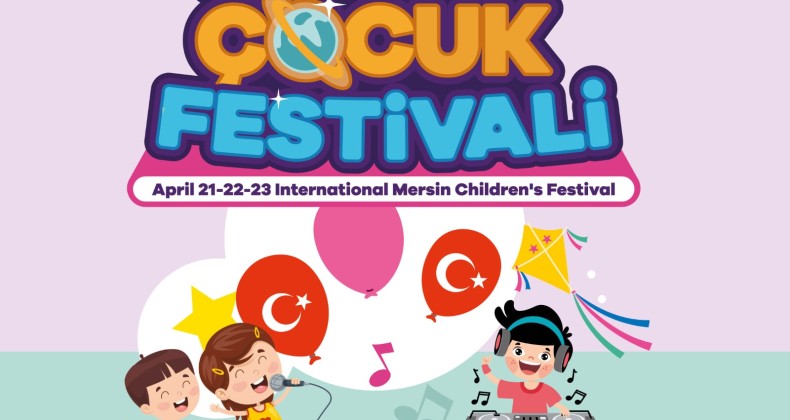 Mersin’den Uluslararası Çocuk Festivali