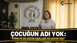 Çocuğun Adı Yok: “Türkiye’de Çocuk Hakları ve Çocuk İşçi”