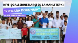 Kıyı işgallerine karşı eş zamanlı tepki: “Kıyılara dokunma”