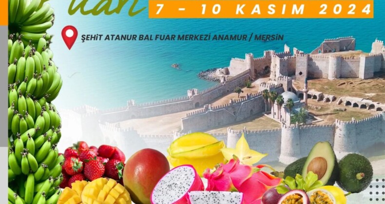 Mersin’den ‘Anamur Tarım ve Tropikal Ürünler Fuarı’